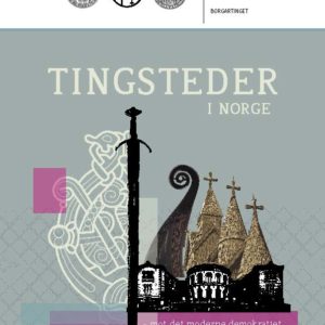 Tingsteder i Norge – mot det norske demokratiet